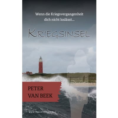 Kriegsinsel - Texelse Thrillers - Peter van Beek