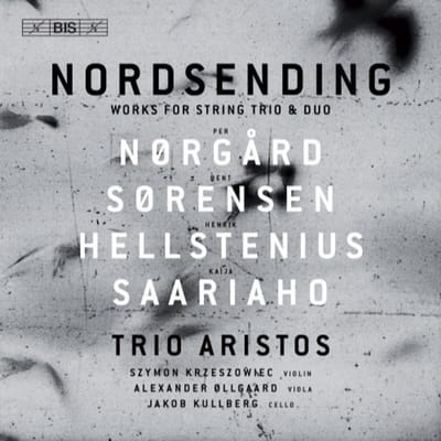 Nordsending - Works For String Trio & Duo - Trio Aristos - Szymon Krzeszowie