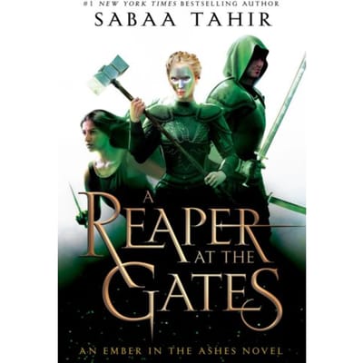 Reaper At The Gates - Ember In The Ashes - Sabaa Tahir