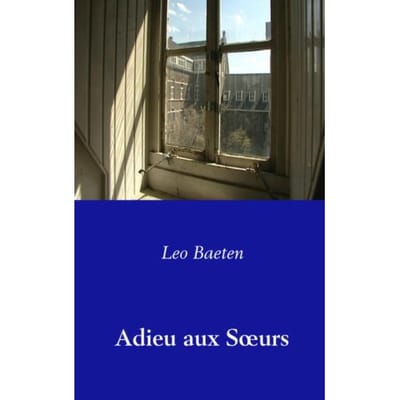 Adieu Aux Så“urs - Leo Baeten
