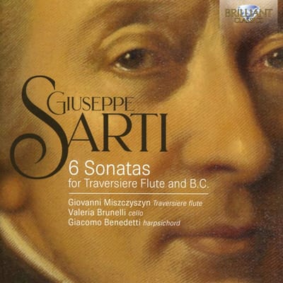 Giovanni Miszczyszyn, Valeria Brunelli & Giacomo Benedetti - Giuseppe Sarti: 6 Sonatas For Traversiere Flute And B.C. (CD)