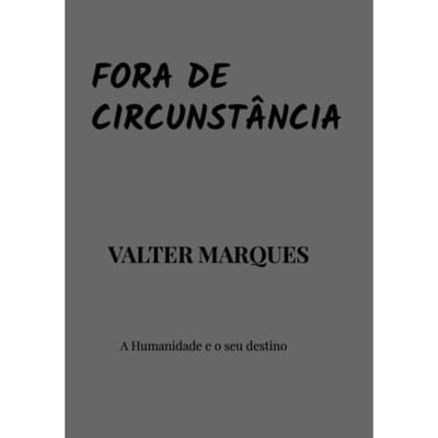 Fora De Circunstância - Valter Marques