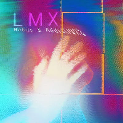 LMX - Habits & Addictions (CD)
