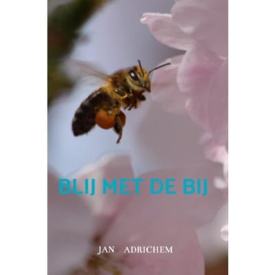 Blij Met De Bij - Jan Adrichem