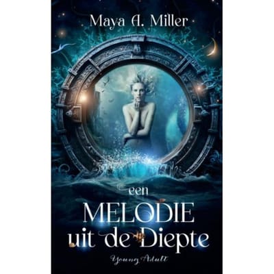 Een Melodie Uit De Diepte - Maya A. Miller