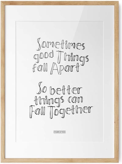 Fabrikten Tekstposter Sometimes Good Things - A2