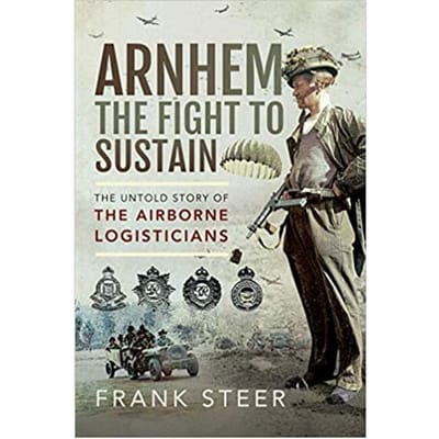 Arnhem: The Fight To Sustain - Steer, Frank