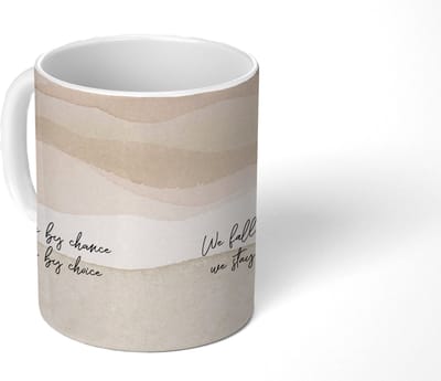 Mok - Koffiemok - Quotes - Spreuken - Quotes - We fall in love by chance, we stay in love by choice - Mokken - 350 ML - Beker - Koffiemokken - Theemok - Mok met tekst