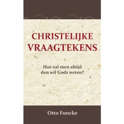 Christelijke Vraagtekens - Otto Funcke
