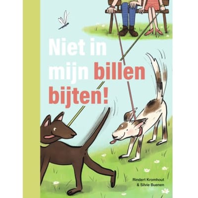Niet In Mijn Billen Bijten! - Ik Lees - Rindert Kromhout