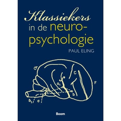 Klassiekers In De Neuropsychologie - Paul Eling