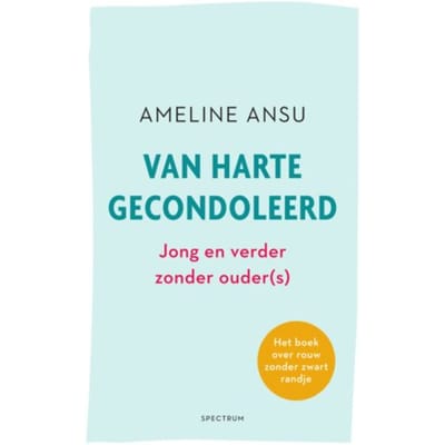 Van Harte Gecondoleerd - Ameline Ansu