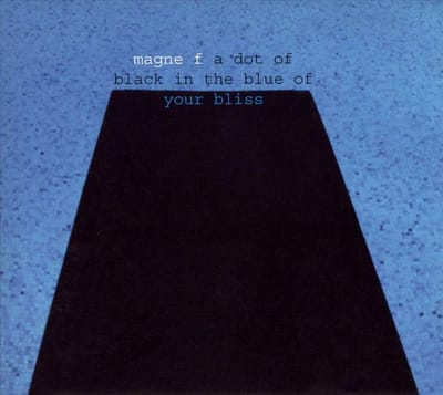 Dot Of Black In The  Blue Of Your Bliss