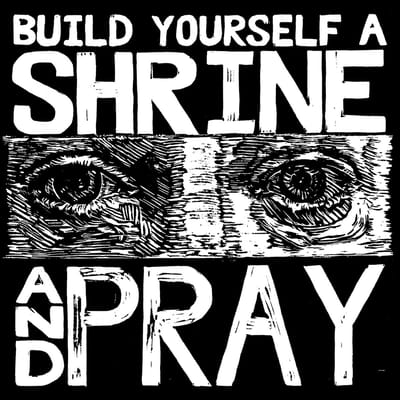 Bruxa Maria - Build Yourself A Shrine And Pray (LP) (Limited Edition)