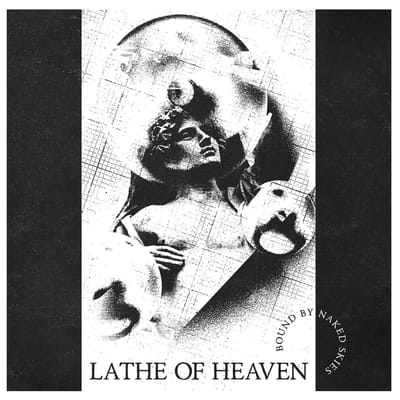 Lathe Of Heaven - Bound By Naked Skies (LP) (Coloured Vinyl)