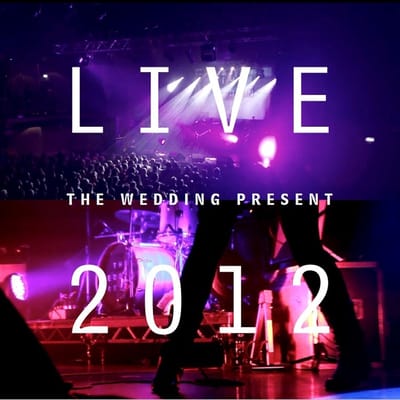 The Wedding Present - Live 2012: Seamonsters Played Live In Manchester (CD)