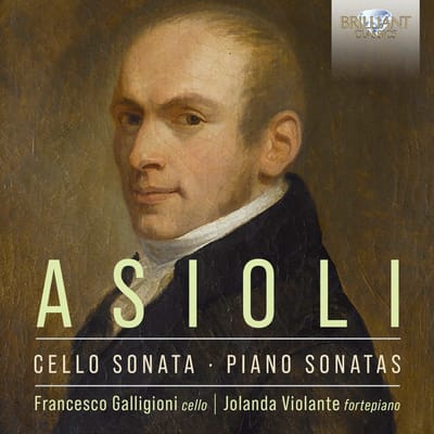 Francesco Galligioni & Jolanda Violante - Asioli: Cello Sonata | Piano Sonatas (CD)