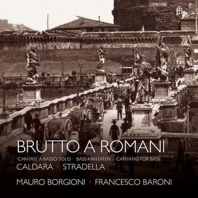 Mauro Borgioni & Francesco Baroni - Brutto A Romani: Cantatas For Bass (CD) (Limited Edition)