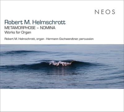 Robert M. Helmschrott, Hermann Gschwendtner & Edith Urbanczyk - Robert M. Helmschrott: Metamorphose / Nomina / Wort (2 CD)