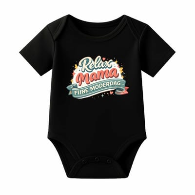 Romper Moederdag Baby – Relax Mama, fijne moederdag – Zwart – Korte mouw – Maat 86/92