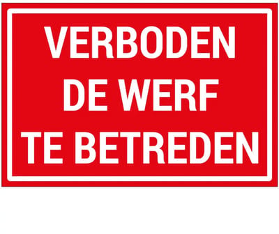 Verboden de werf te betreden bord | gecoat dibond materiaal | 60 x 40 cm