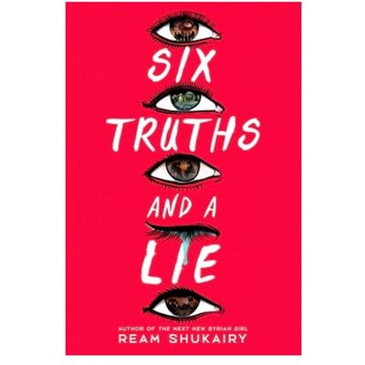 Six Truths And A Lie - Ream Shukairy