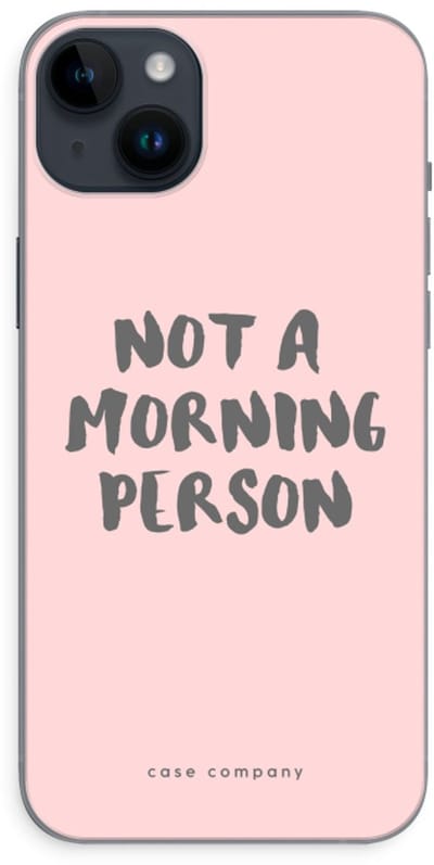 Case Company® - Hoesje geschikt voor iPhone 14 Plus hoesje - Morning person - Soft Cover Telefoonhoesje - Bescherming aan alle Kanten en Schermrand