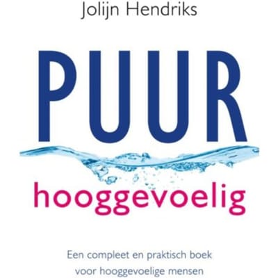 Puur Hooggevoelig - Puur - Jolijn Hendriks