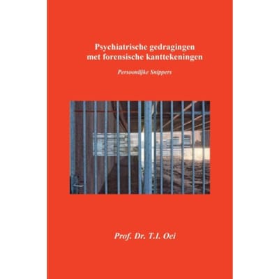 Psychiatrische Gedragingen Met Forensische Kanttekeningen - Karel Oei