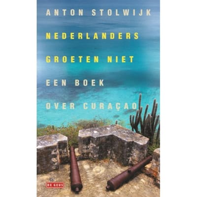 Nederlanders Groeten Niet - Anton Stolwijk