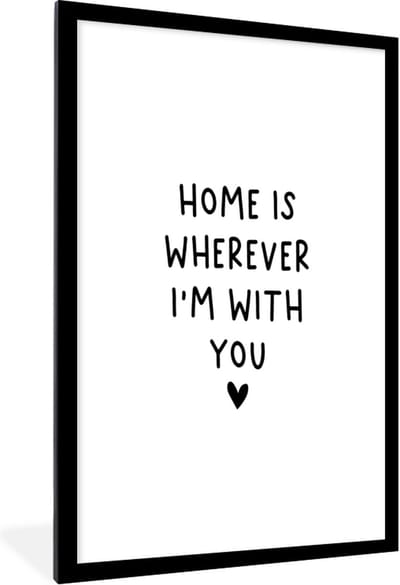 Fotolijst incl. Poster - Engelse quote "Home is wherever i'm with you" met een hartje op een witte achtergrond - 60x90 cm - Posterlijst