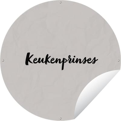 Tuincirkel Taupe - Keukenprinses - Quote - 60x60 cm - Ronde Tuinposter - Buiten