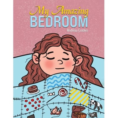 My Amazing Bedroom - Crooks, Andrew
