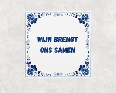 Spreuk tegel 15x15 cm Wijn brengt ons samen