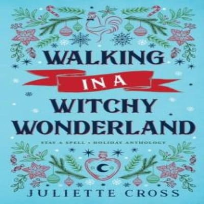 Walking in a Witchy Wonderland par Juliette Cross Livre de poche 9781087980669