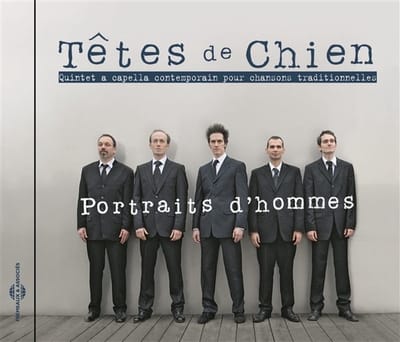 Têtes De Chien - Portraits D'hommes - Quintet A Capella (CD)