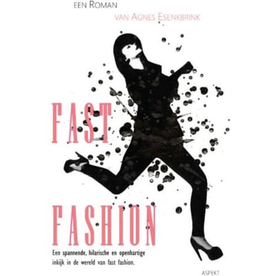 Fast Fashion - Agnes Esenkbrink