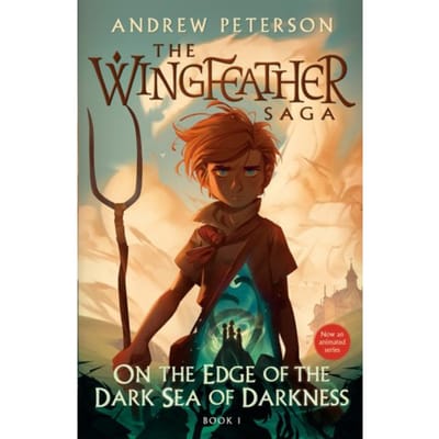 On The Edge Of The Dark Sea Of - Wingfeather Saga - Andrew Peterson