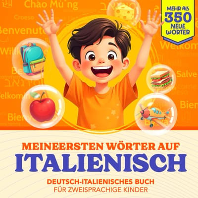 Eerste Italiaanse Woorden - Tweetalig Kinderboek - Taal Leren - Meer Dan 300 Woorden - 21.59 x 21.59 cm