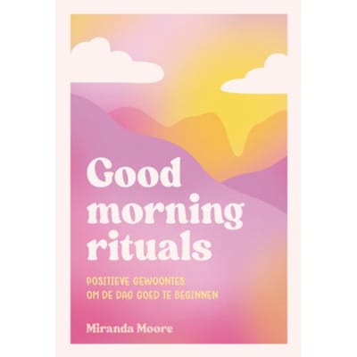 Good Morning Rituals - Miranda Moore