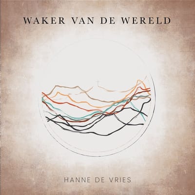 Hanne De Vries - Waker Van De Wereld (CD)