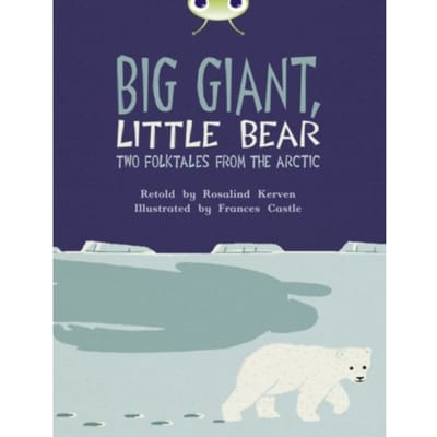 Bug Club Independent Fiction Year 3 Brown B Big Giant, Little Bear - Bug Club - Rosalind Kerven