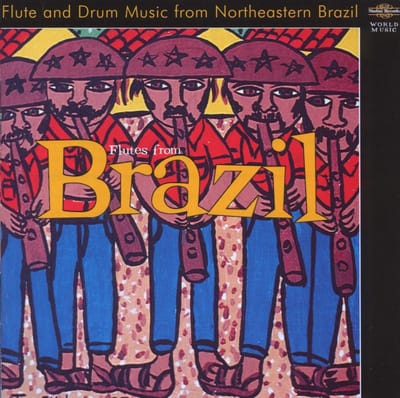 Banda De Pifanos Dois Irmfaos, João Do Pife - Flute And Drum Music From Northeast (CD)