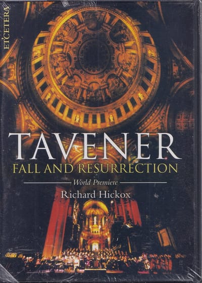 DVD Fall and Resurrection - Sir John Tavener - Solisten, koren en City of London Sinfonia o.l.v. Richard Hickox