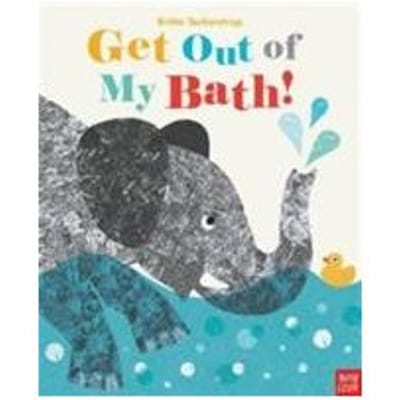 Get Out Of My Bath!