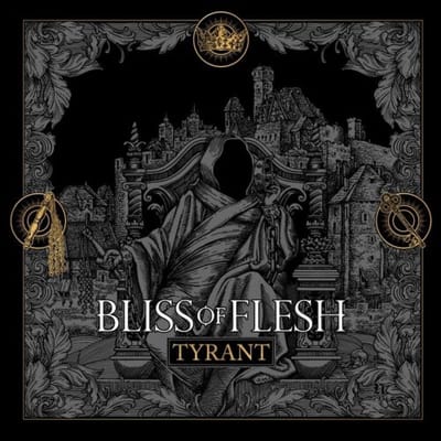 Tyrant - Bliss Of Flesh