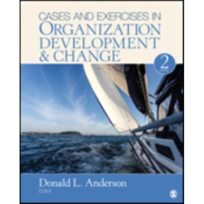 Cases And Exercises In Organization Development & Change - Anderson