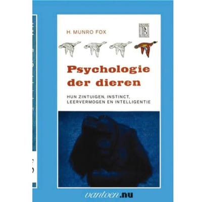 Psychologie Der Dieren - Vantoen.Nu - H. Munro Fox