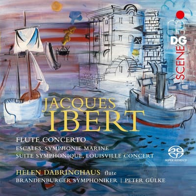 Helen Dabringhaus, Brandenburger Symphoniker, Peter Gülke - Ibert: Orchestral Works - Flute Concerto (SACD)