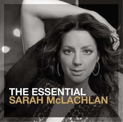 The Essential Sarah Mclachlan - Sarah Mclachlan